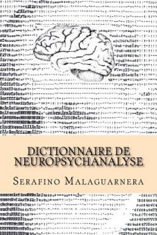 Книга Dictionnaire de neuropsychanalyse Serafino Malaguarnera