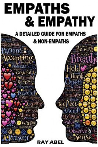 Carte Empaths: A detailed guide for Empaths and Non-Empaths on everything related to Empath life & Empathy Ray Abel