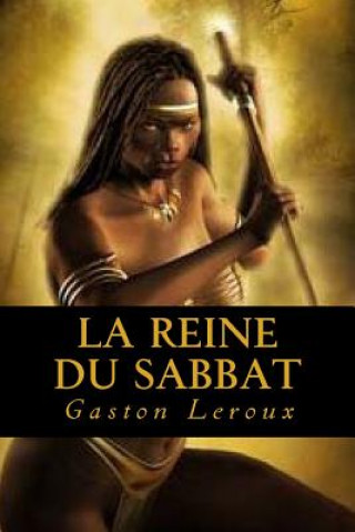 Knjiga La Reine du Sabbat Gaston LeRoux