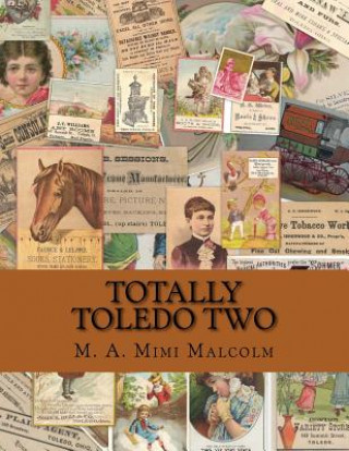 Knjiga Totally Toledo Two M a Mimi Malcolm