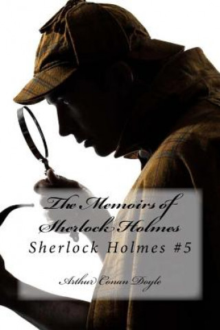 Könyv The Memoirs of Sherlock Holmes: Sherlock Holmes #5 Arthur Conan Doyle