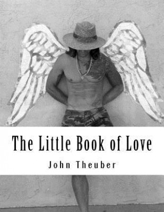 Kniha The Little Book of Love John Robert Theuber