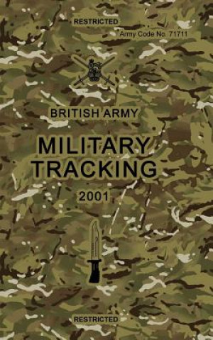 Kniha British Army Military Tracking: Army Code No. 71711 United Kingdom Ministry of Defence