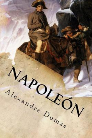 Könyv Napoleón Alexandre Dumas
