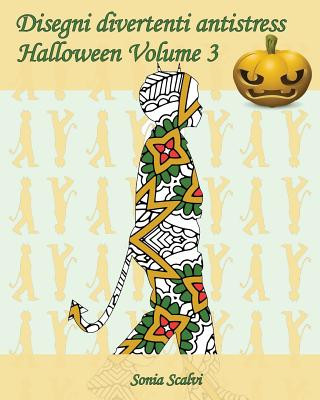 Carte Disegni divertenti antistress - Halloween - Volume 3: 25 sagome di bambini in costumi di Halloween Sonia Scalvi