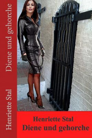 Knjiga Diene und gehorche Henriette Stal