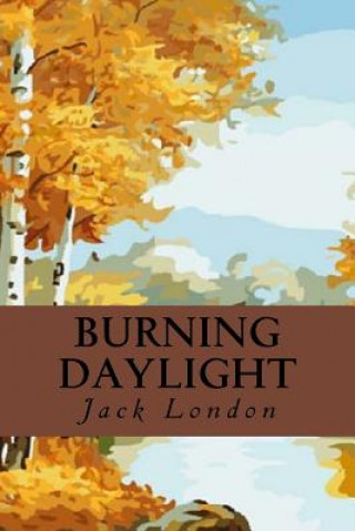 Knjiga Burning Daylight Jack London