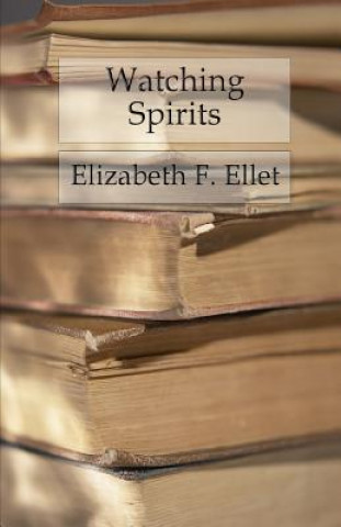 Knjiga Watching Spirits Elizabeth Fries Ellet