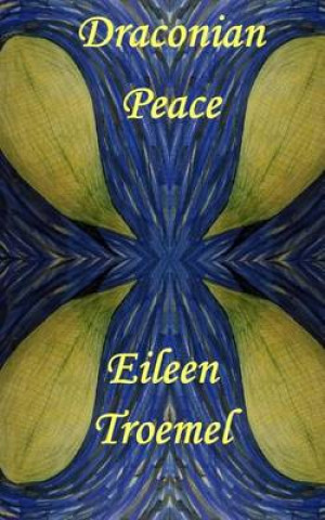 Książka Draconian Peace Eileen Troemel