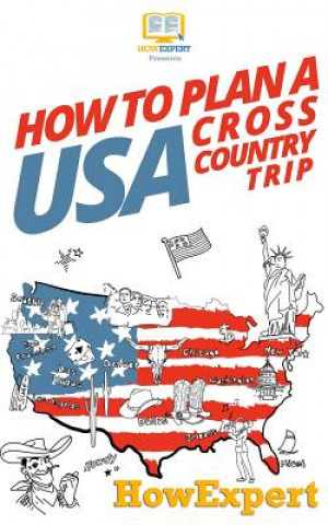 Knjiga How To Plan a USA Cross Country Trip Howexpert Press