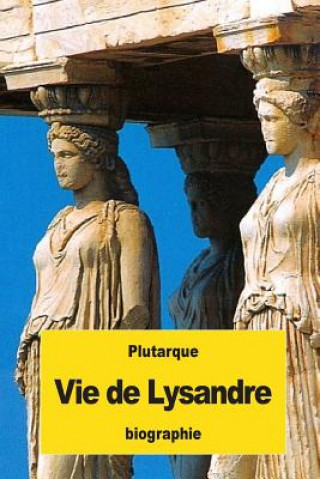 Könyv Vie de Lysandre Plutarque