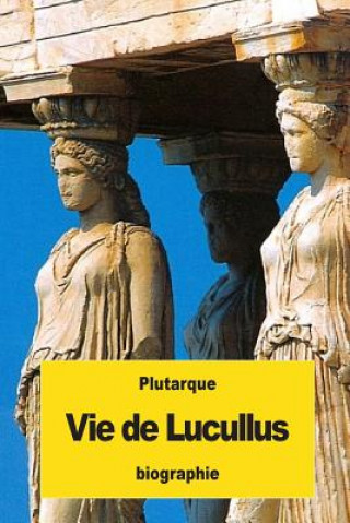 Kniha Vie de Lucullus Plutarque