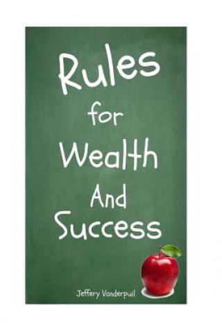 Kniha Rules for Wealth and Success Jeffery Vanderpuil