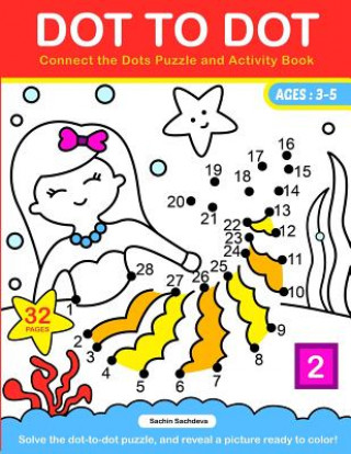 Kniha Dot To Dot: Connect the Dots Puzzle and Activity Book Sachin Sachdeva