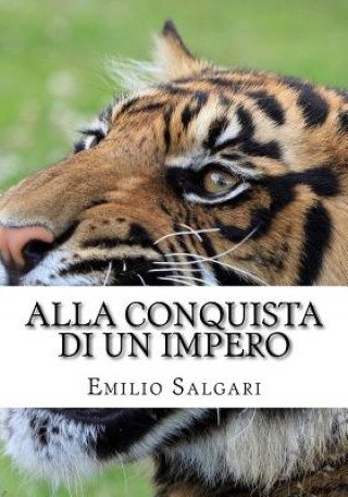 Knjiga Alla Conquista Di Un Impero: Il Ciclo Dei Emilio Salgari