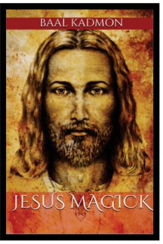 Könyv Jesus Magick Baal Kadmon