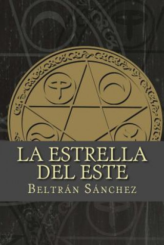 Kniha La Estrella del Este: La Estrella del Este: Volumen I Beltran Sanchez