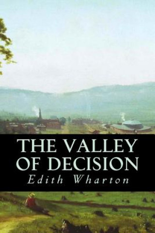 Kniha The Valley of Decision Edith Wharton