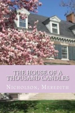 Książka The House of a Thousand Candles Nicholson Meredith