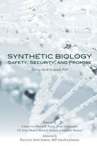 Книга Synthetic Biology: Safety, Security, and Promise Dr Gigi Kwik Gronvall