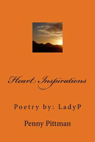 Książka Heart Inspirations: Poetry by LadyP Penny Pittman