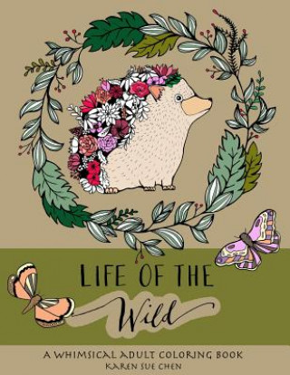 Kniha Life Of The Wild Karen Sue Chen