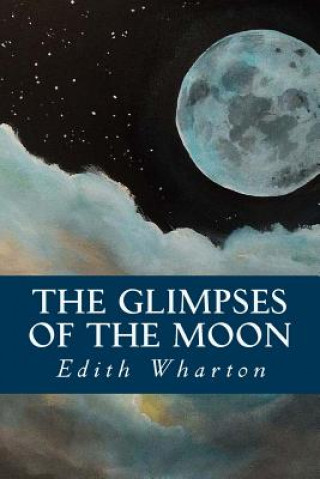 Kniha The Glimpses of the Moon Edith Wharton