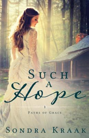 Knjiga Such a Hope Sondra Kraak
