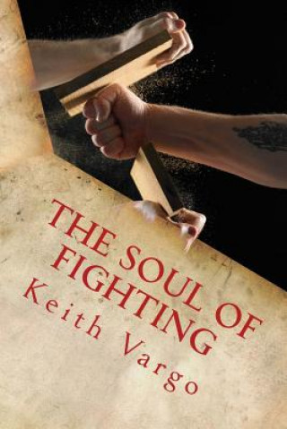 Kniha Soul of Fighting Keith Vargo