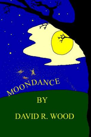 Knjiga Moondance: Volume Five MR David R Wood