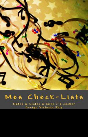 Carte Mes Check-Lists: Notes & Listes a Faire / A Cocher - Design or Victoria Joly