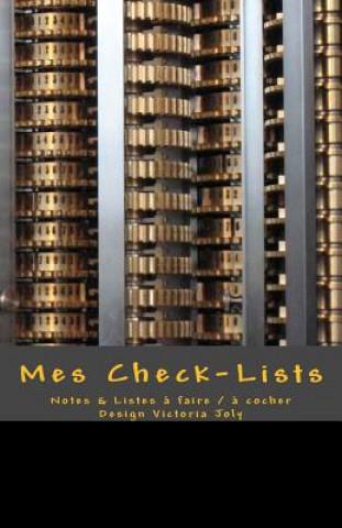 Книга Mes Check-Lists: Notes & Listes a Faire / A Cocher - Design Noir Victoria Joly