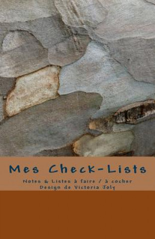 Kniha Mes Check-Lists: Notes & Listes a Faire / A Cocher - Design Marron Victoria Joly