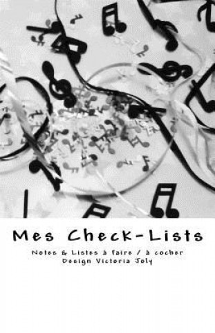 Kniha Mes Check-Lists: Notes & Listes a Faire / A Cocher - Design Blanc Victoria Joly