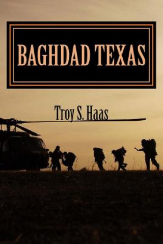 Knjiga Baghdad Texas Troy S Haas