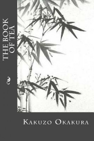 Könyv The Book of Tea Kakuzo Okakura
