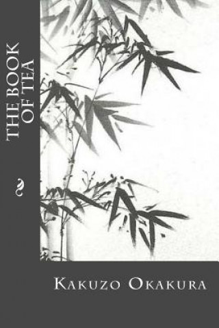 Kniha The Book of Tea Kakuzo Okakura