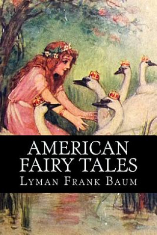 Książka American Fairy Tales Lyman Frank Baum