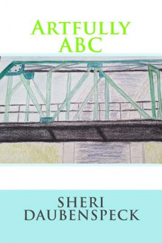 Knjiga Artfully ABC Sheri L Daubenspeck