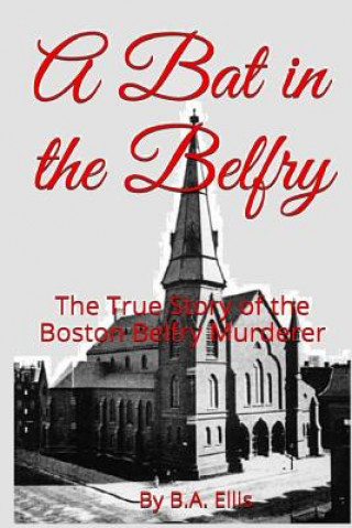 Kniha A Bat In The Belfry B a Ellis