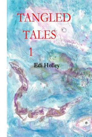 Buch Tangled Tales 1 Edi Holley