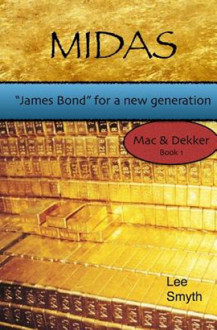 Книга Midas: "James Bond" for a New Generation Lee Smyth