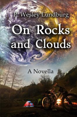 Boek On Rocks and Clouds P Wesley Lundburg