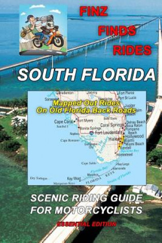 Kniha Finz Finds Scenic Rides In South Florida Steve Finz Finzelber