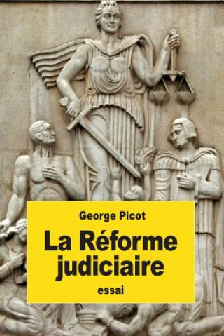 Kniha La Réforme judiciaire George Picot