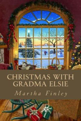 Książka Christmas with Gradma Elsie Martha Finley