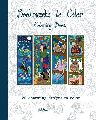 Kniha Bookmarks to Color: 26 charming designs to color Juli Baum