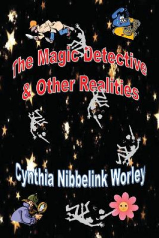 Carte The Magic Detective & Other Realities Cynthia Nibbelink Worley
