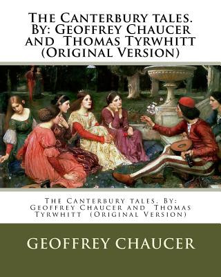 Knjiga The Canterbury tales. By: Geoffrey Chaucer and Thomas Tyrwhitt (Original Version) Geoffrey Chaucer