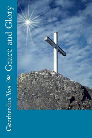 Book Grace and Glory Geerhardus Vos